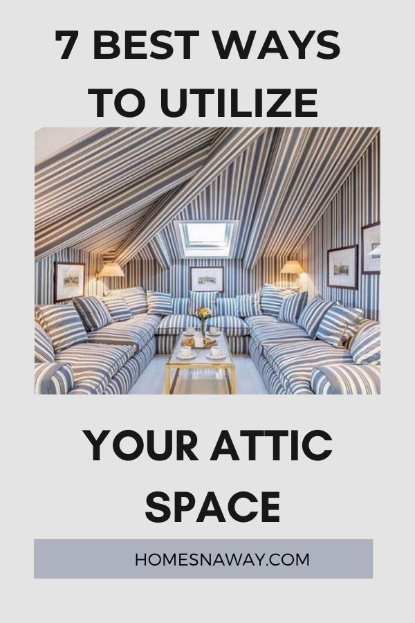 Enjoy Your Home by Utilizing Your Attic Space