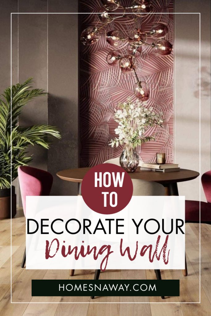 How To Decorate Your Dining Wall - Creative Ideas To Employ